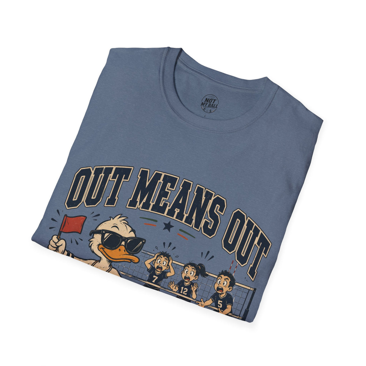 Out Means Out Duck Volleyball T-Shirt
