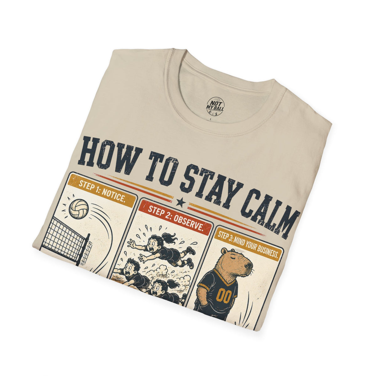 How To Stay Calm Volleyball T-Shirt