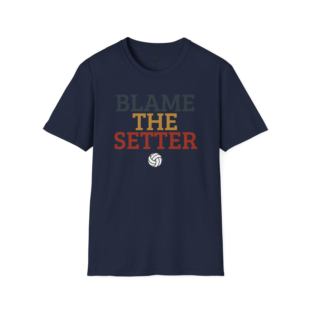Blame The Setter Volleyball T-Shirt