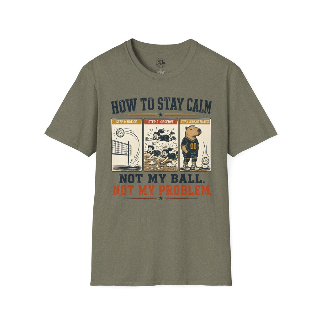 How To Stay Calm Volleyball T-Shirt