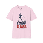 I Saw It Land Volleyball T-Shirt