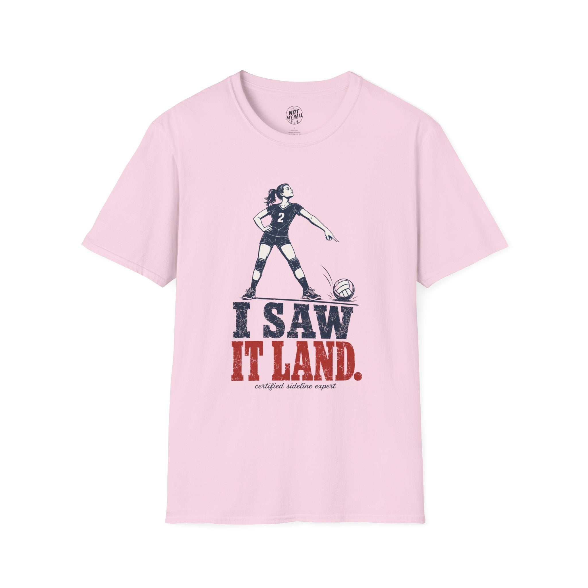 I Saw It Land Volleyball T-Shirt