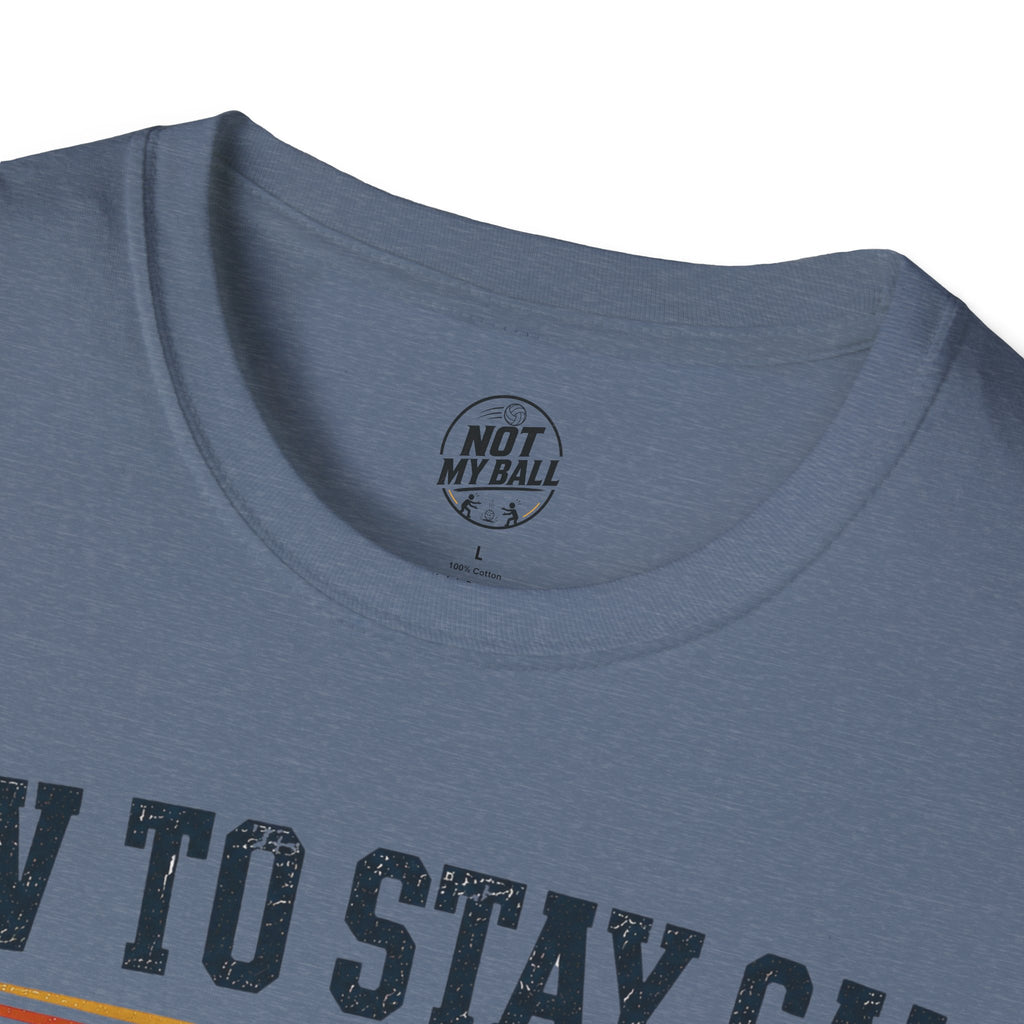 How To Stay Calm Volleyball T-Shirt