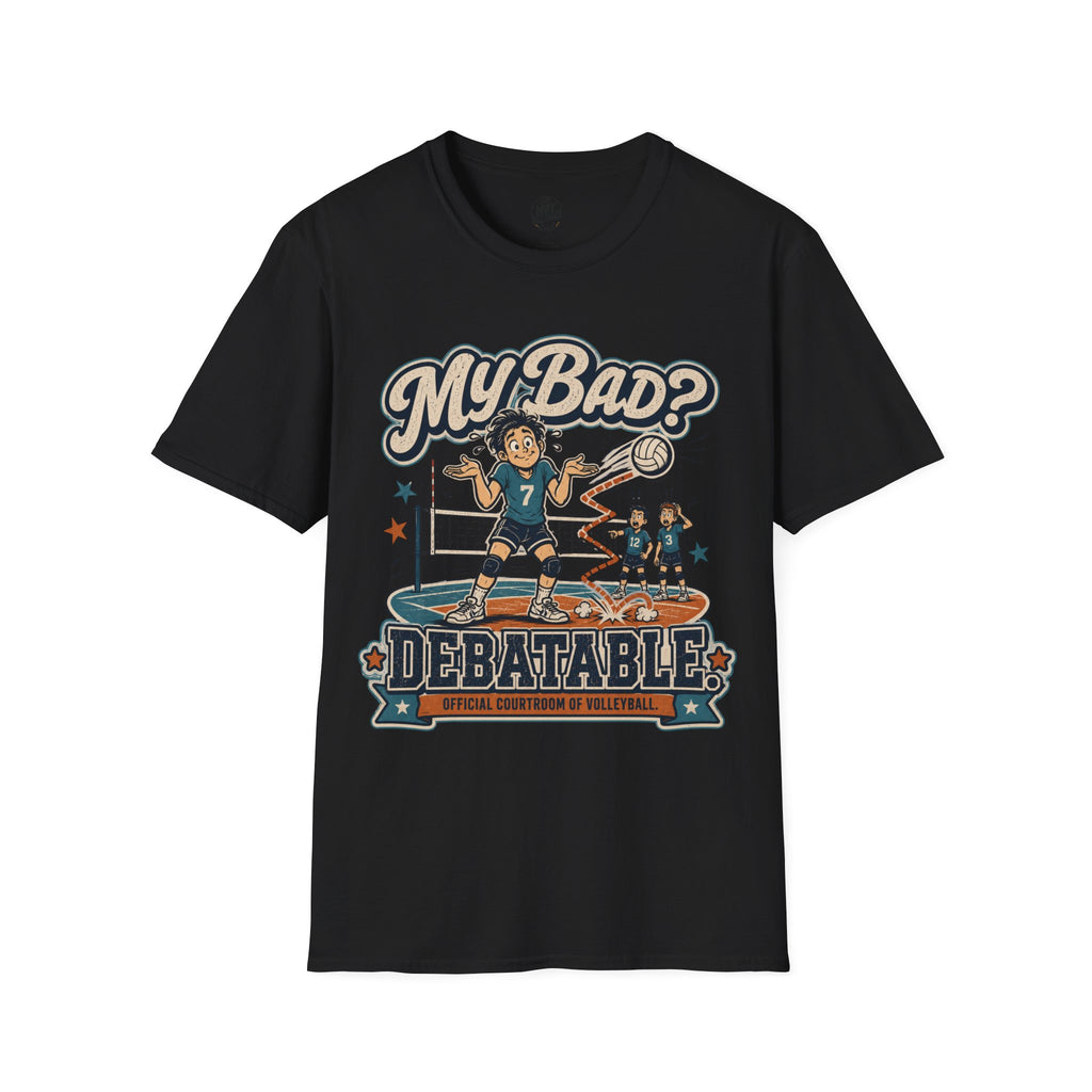 My Bad Debatable - Boys Volleyball T-Shirt