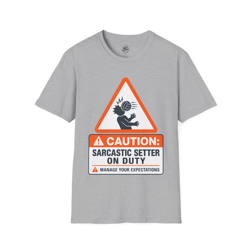 Sarcastic Setter Volleyball T-Shirt
