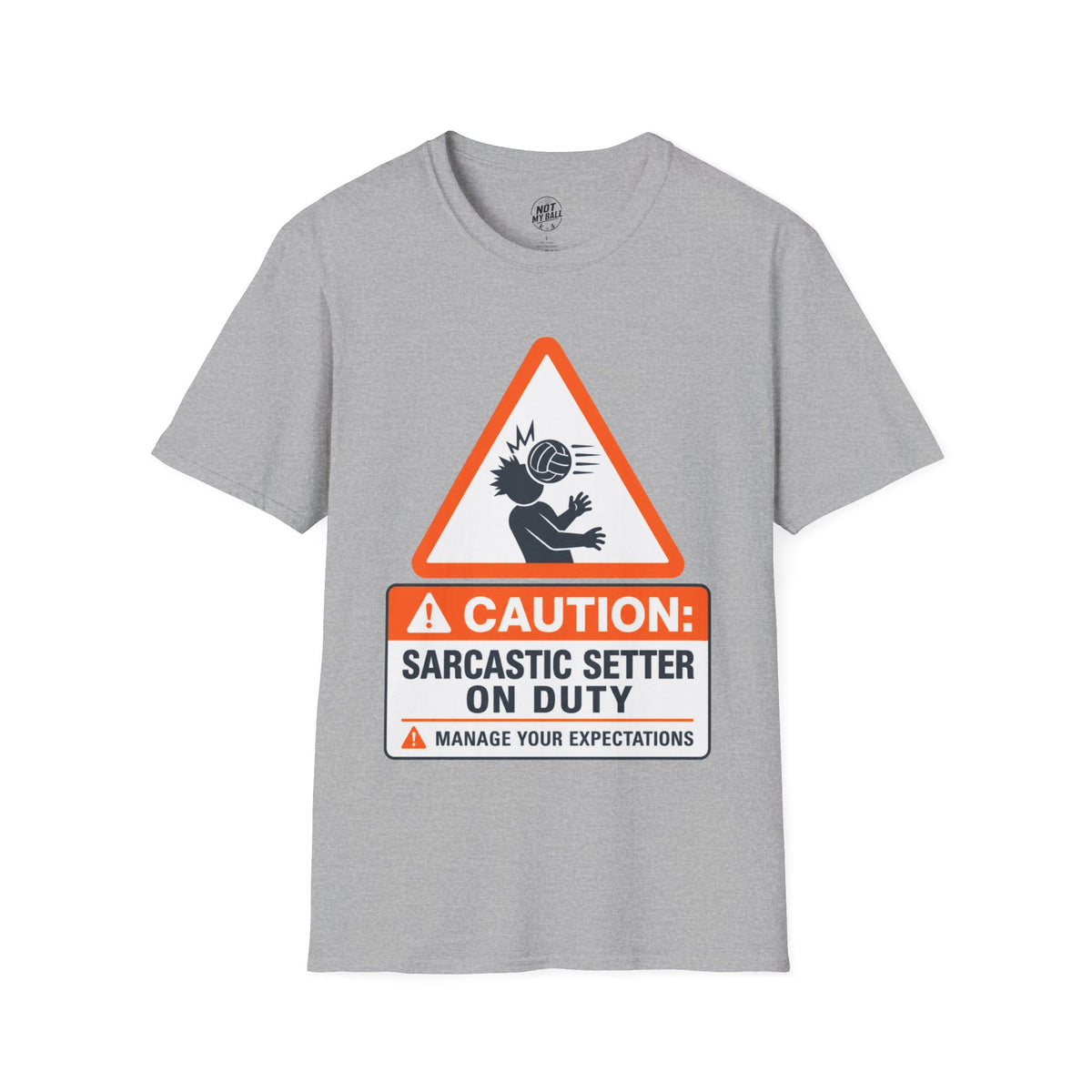 Sarcastic Setter Volleyball T-Shirt