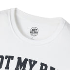 Not My Ball Volleyball T-Shirt