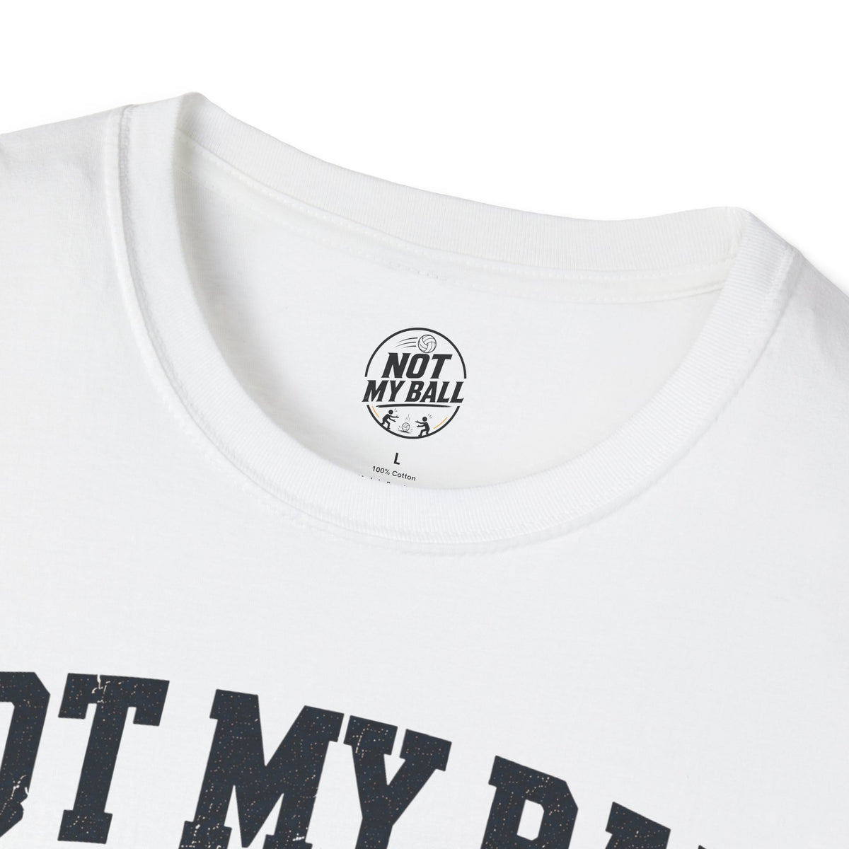 Not My Ball Volleyball T-Shirt