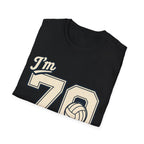 70 And Still Nailing It Volleyball T-Shirt
