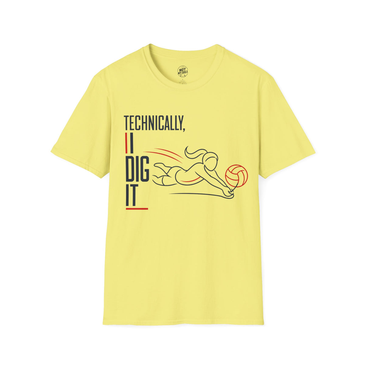 Technically I Dig It Volleyball T-Shirt