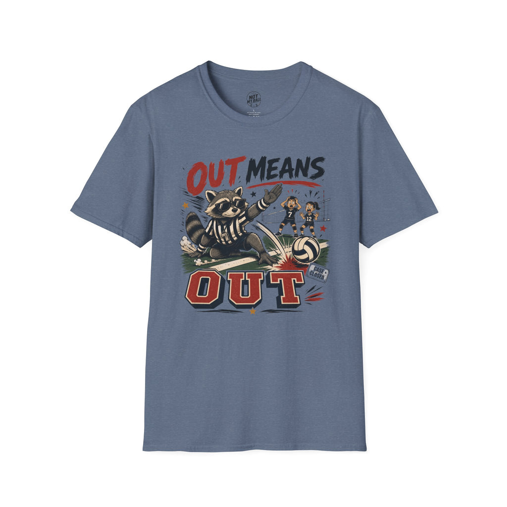 Out Means Out Volleyball T-Shirt
