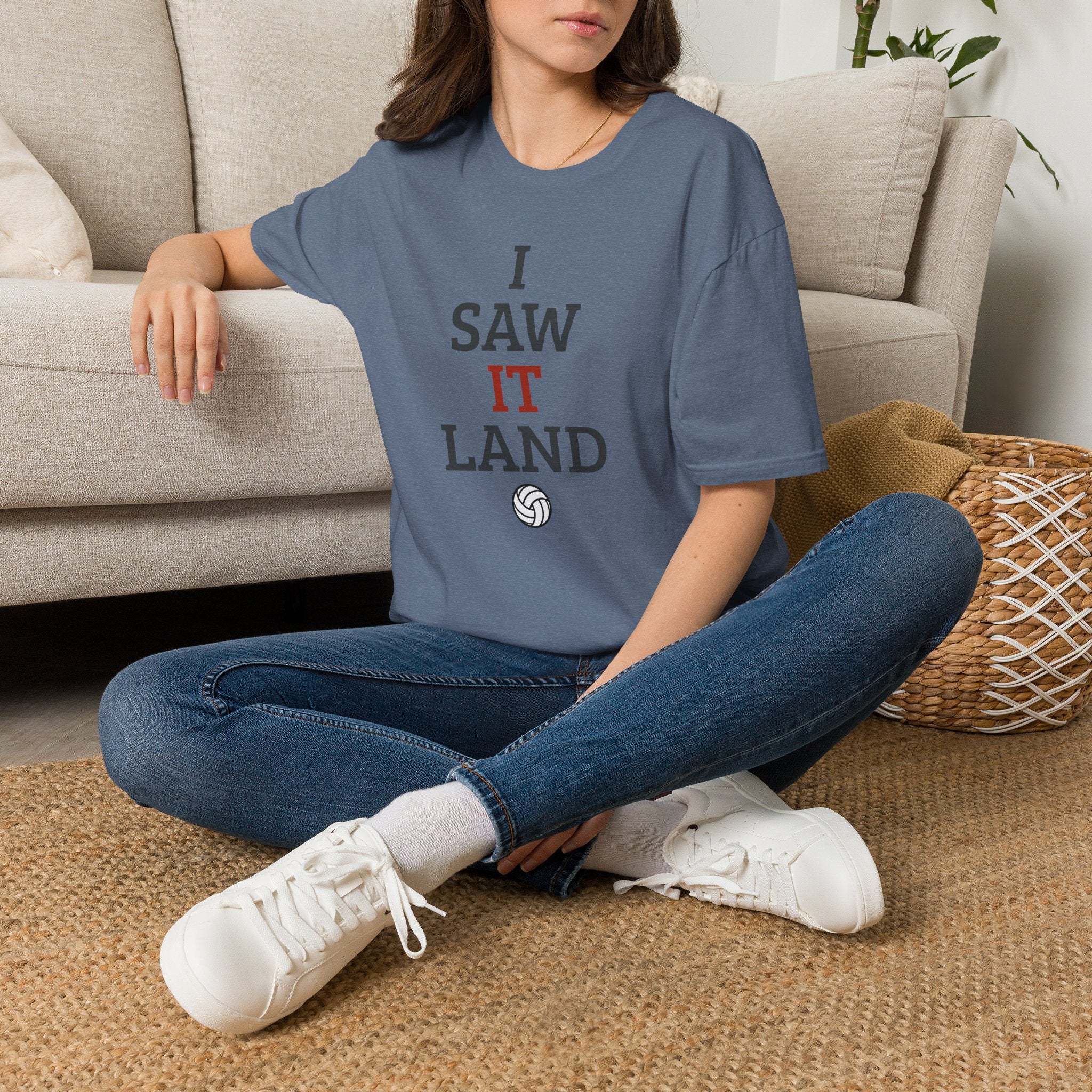 I Saw It Land Volleyball T-Shirt