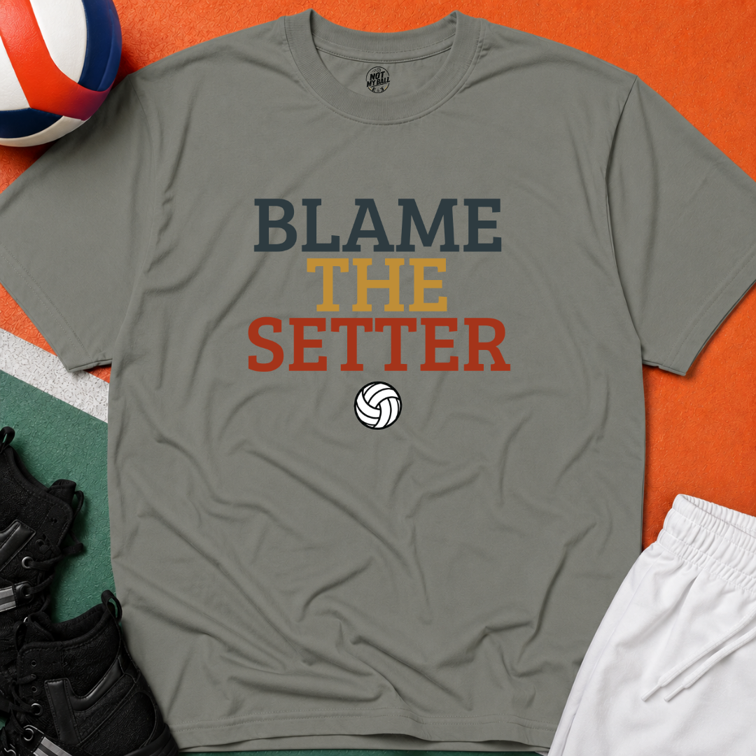 Blame The Setter Volleyball T-Shirt