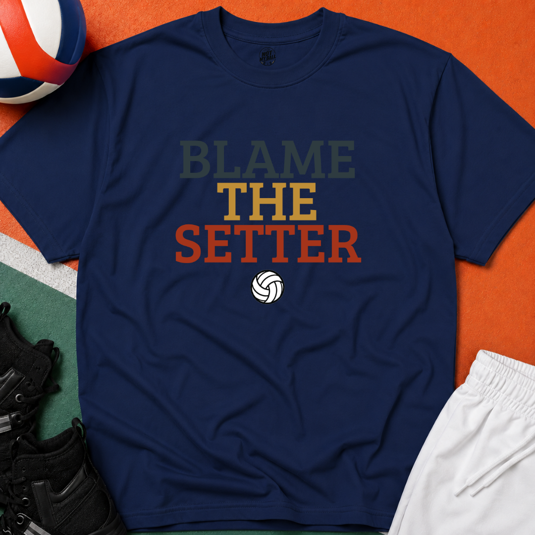 Blame The Setter Volleyball T-Shirt