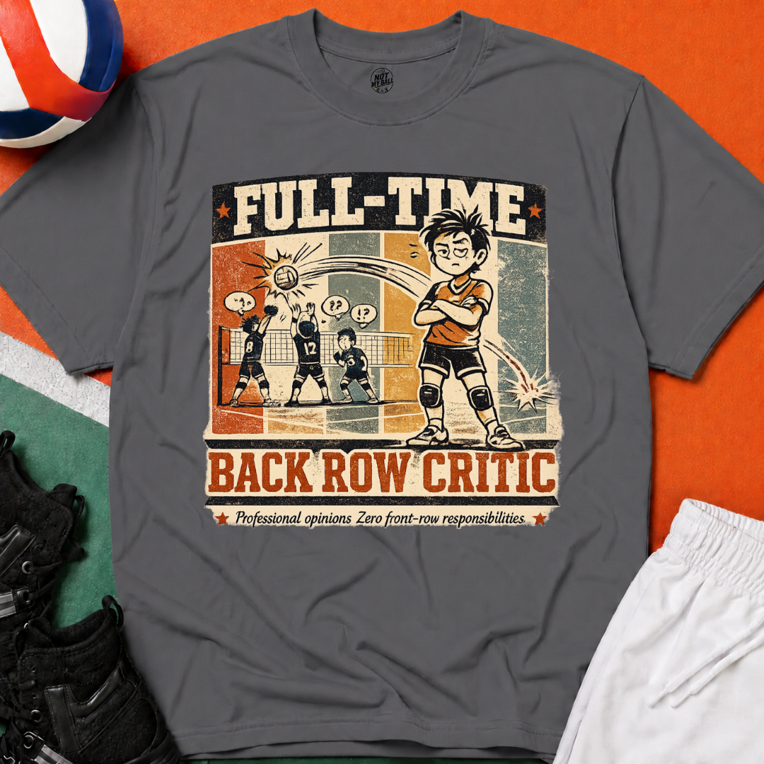 Back Row Critic Volleyball T-Shirt