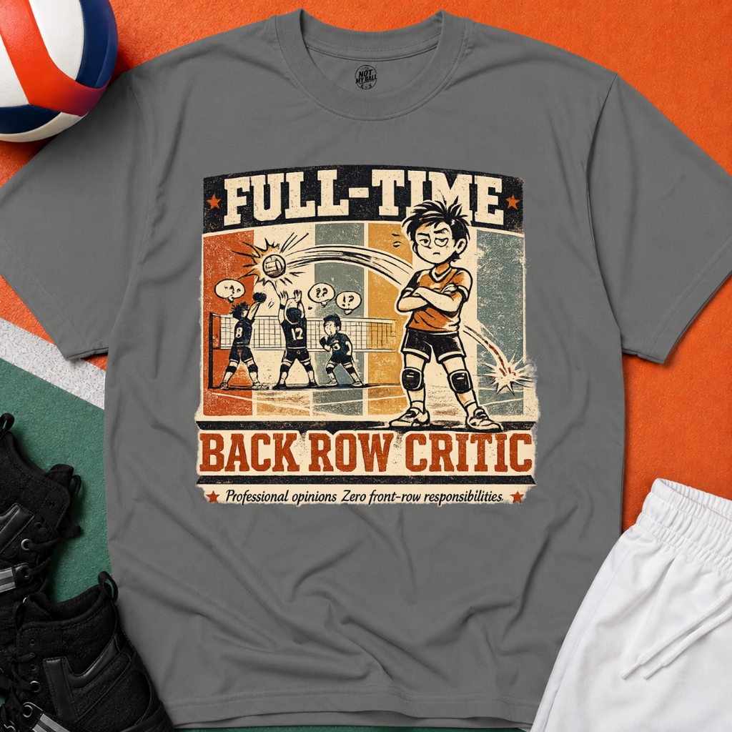 Back Row Critic Volleyball T-Shirt