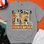 Back Row Critic Volleyball T-Shirt