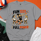 Fun Size Full Power Volleyball T-Shirt