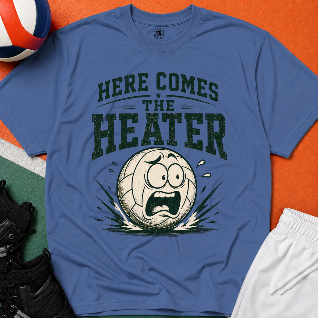 Here Comes The Heater Volleyball T-Shirt