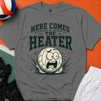 Here Comes The Heater Volleyball T-Shirt