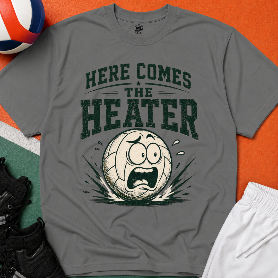 Here Comes The Heater Volleyball T-Shirt