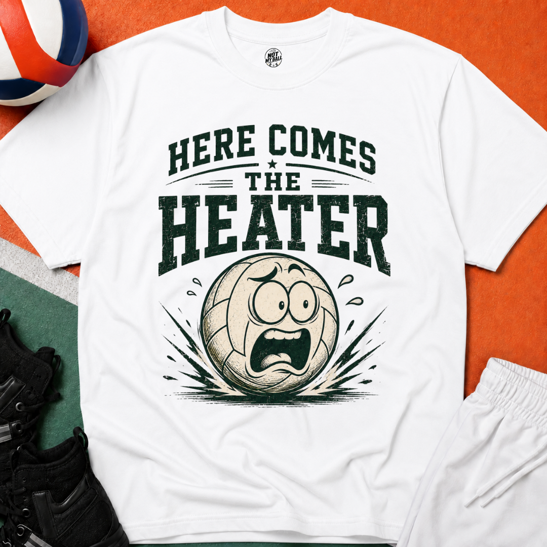 Here Comes The Heater Volleyball T-Shirt