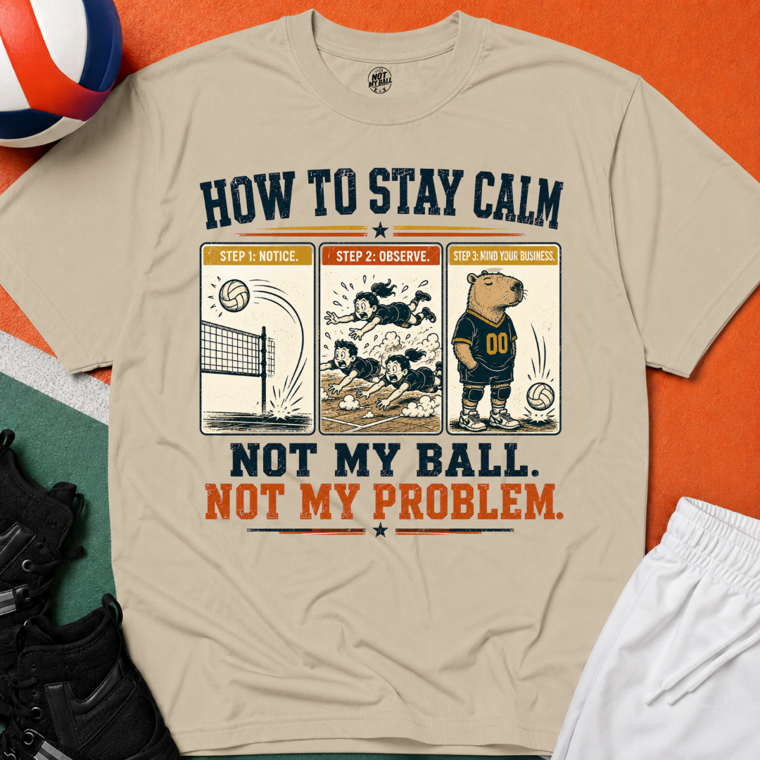 How To Stay Calm Volleyball T-Shirt