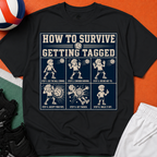 How To Survive Tagged Volleyball T-Shirt
