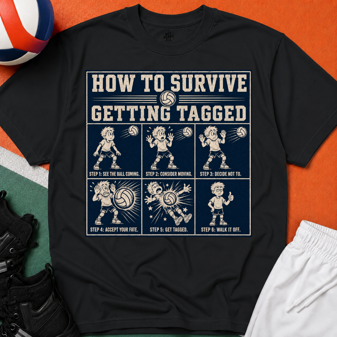 How To Survive Tagged Volleyball T-Shirt