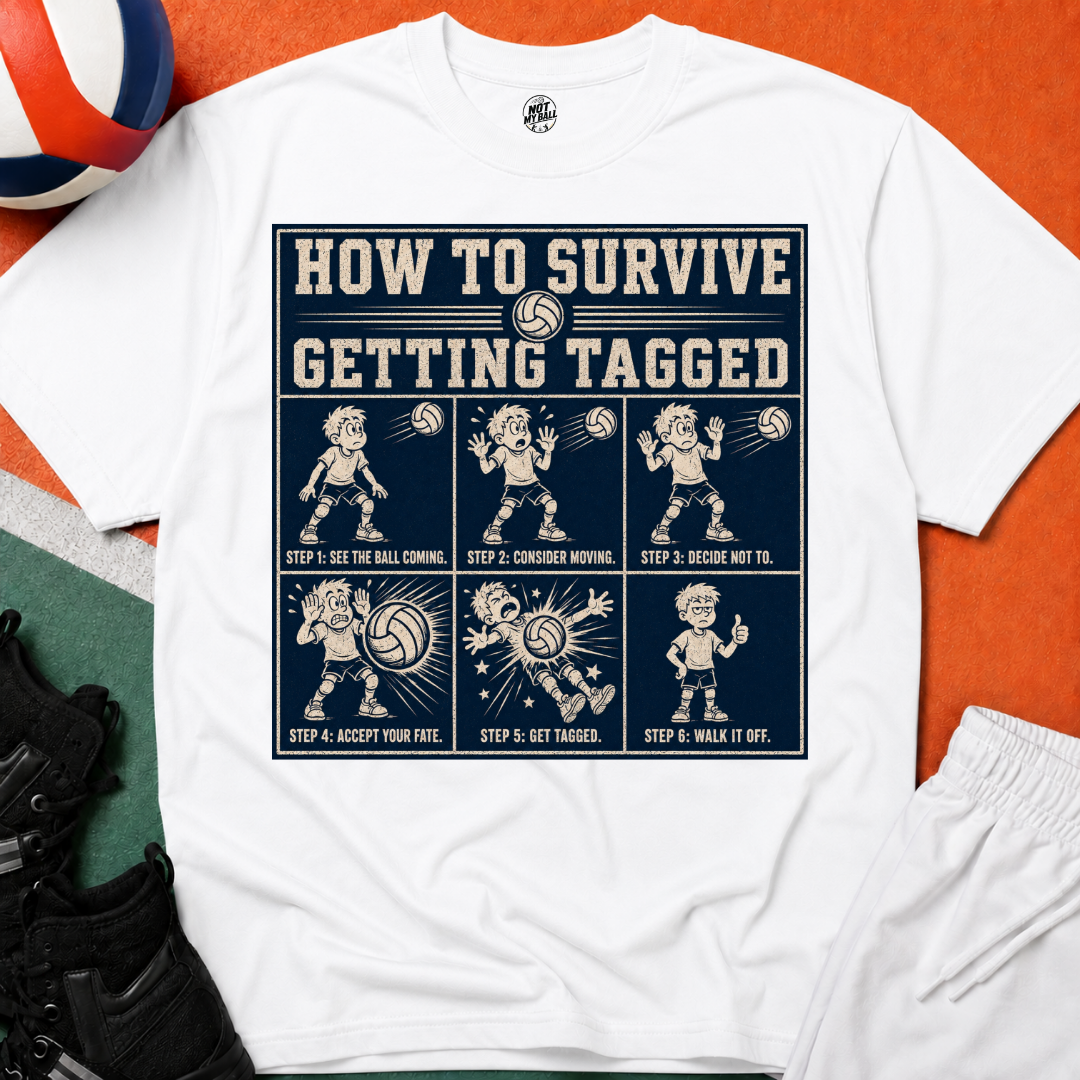 How To Survive Tagged Volleyball T-Shirt