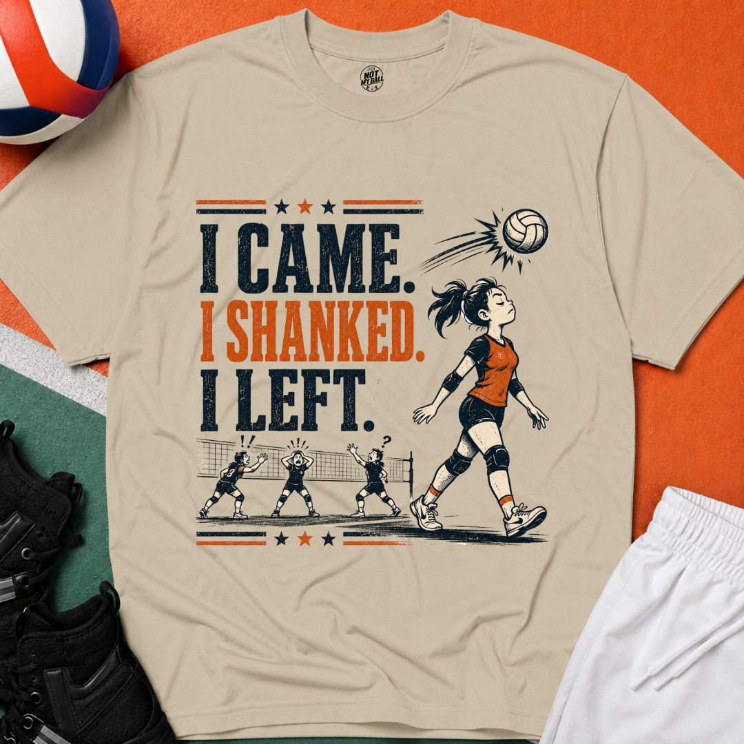I Came Shanked Left Volleyball T-Shirt