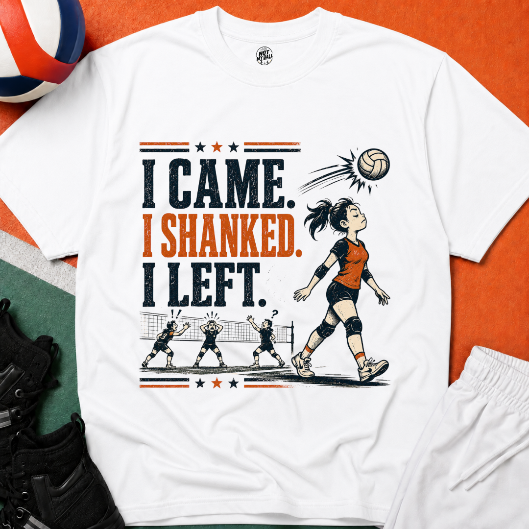 I Came Shanked Left Volleyball T-Shirt