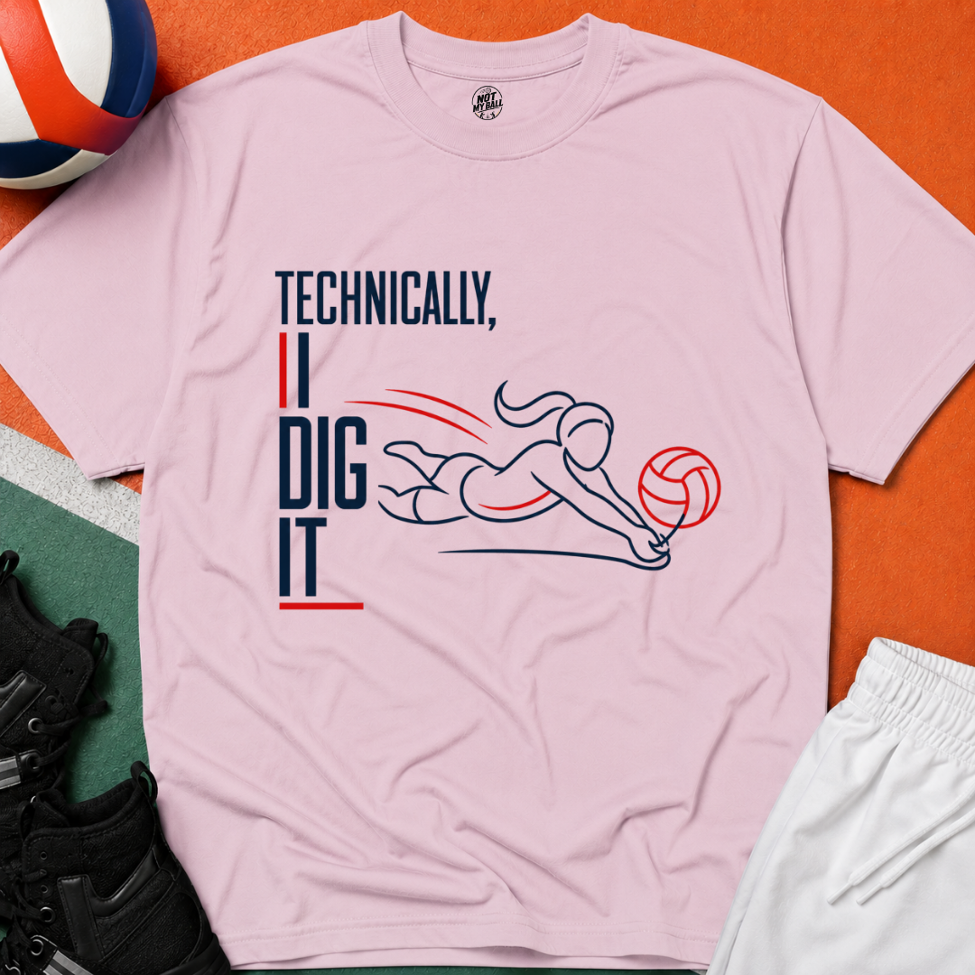 Technically I Dig It Volleyball T-Shirt