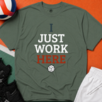 I Just Work Here Volleyball T-Shirt