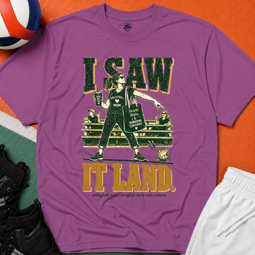 I Saw It Land - Mom Volleyball T-Shirt