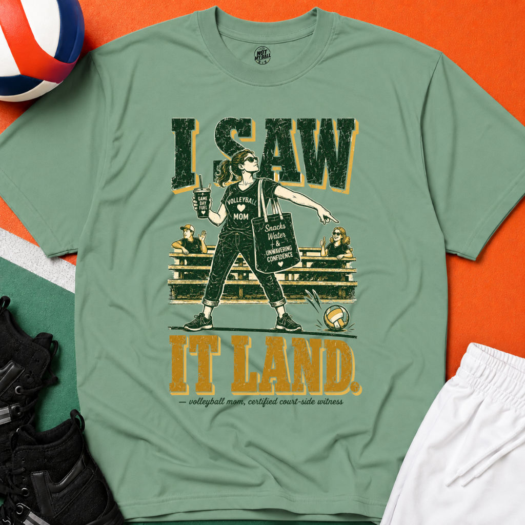 I Saw It Land - Mom Volleyball T-Shirt
