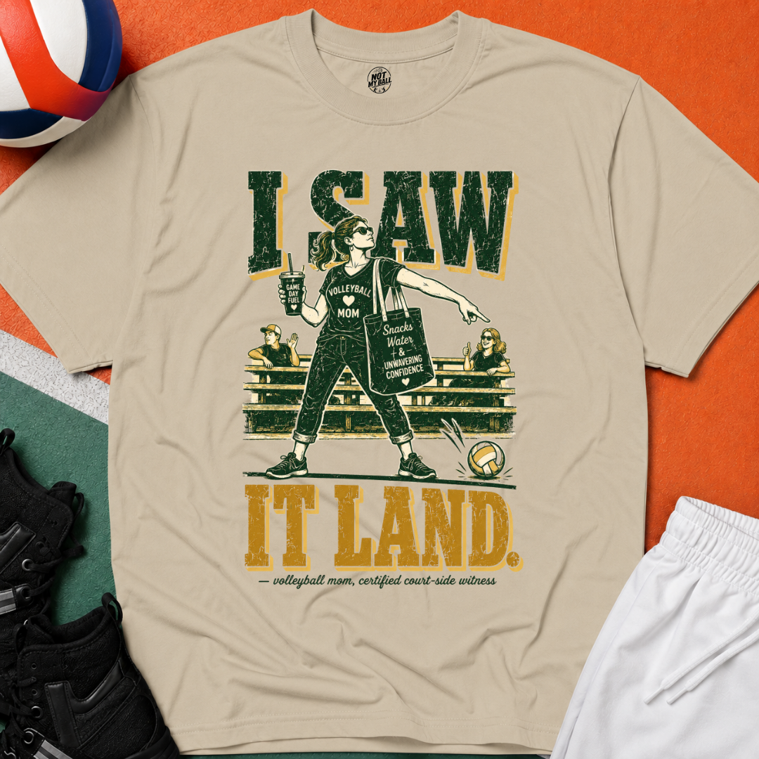 I Saw It Land - Mom Volleyball T-Shirt
