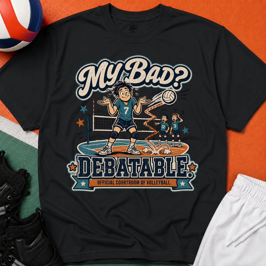 My Bad Debatable - Boys Volleyball T-Shirt