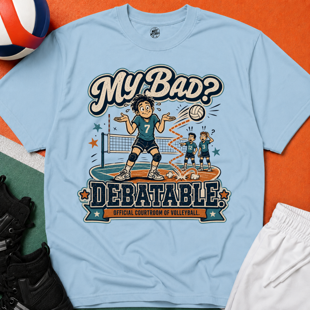 My Bad Debatable - Boys Volleyball T-Shirt