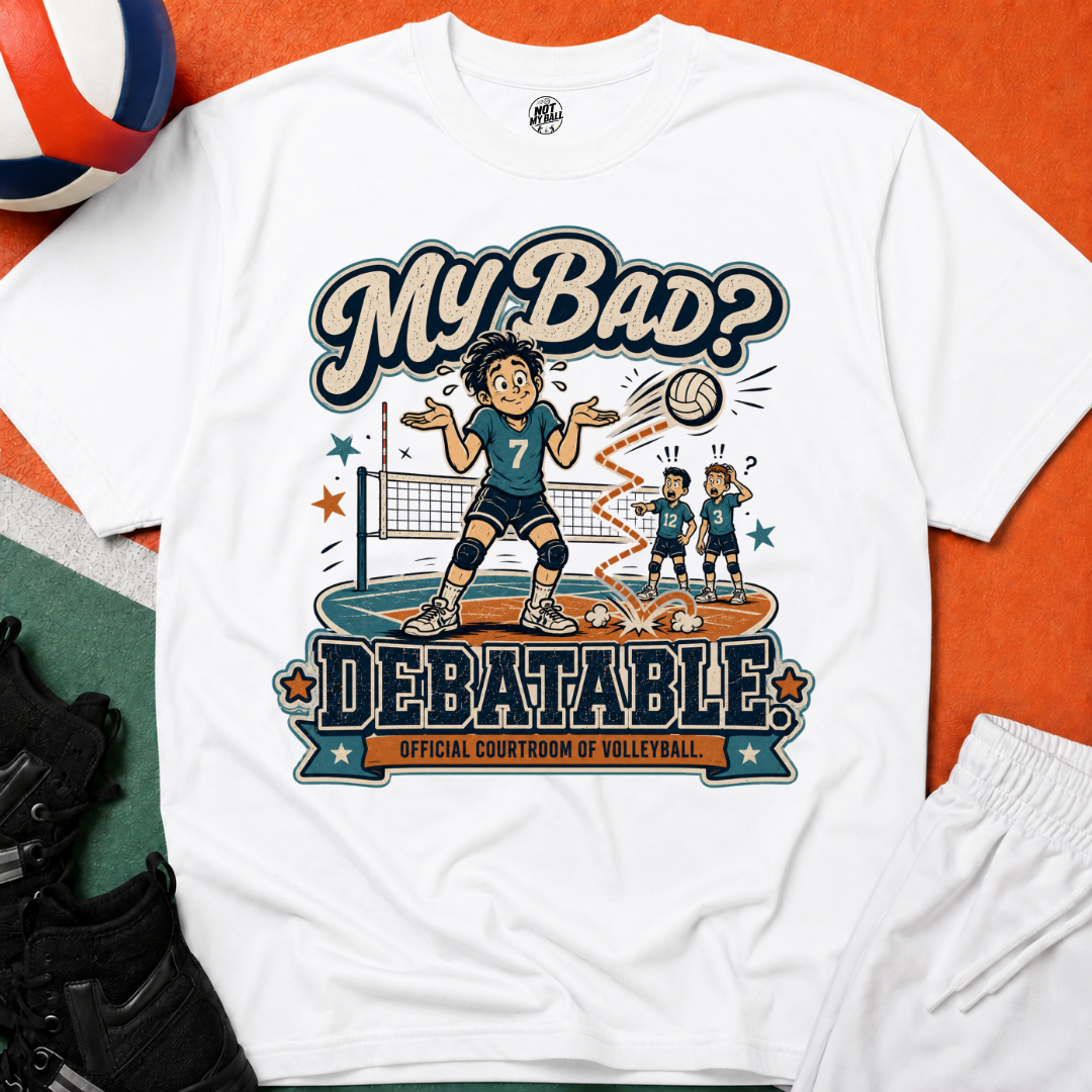 My Bad Debatable - Boys Volleyball T-Shirt