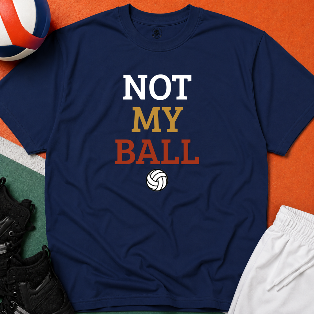 Not My Ball Volleyball T-Shirt