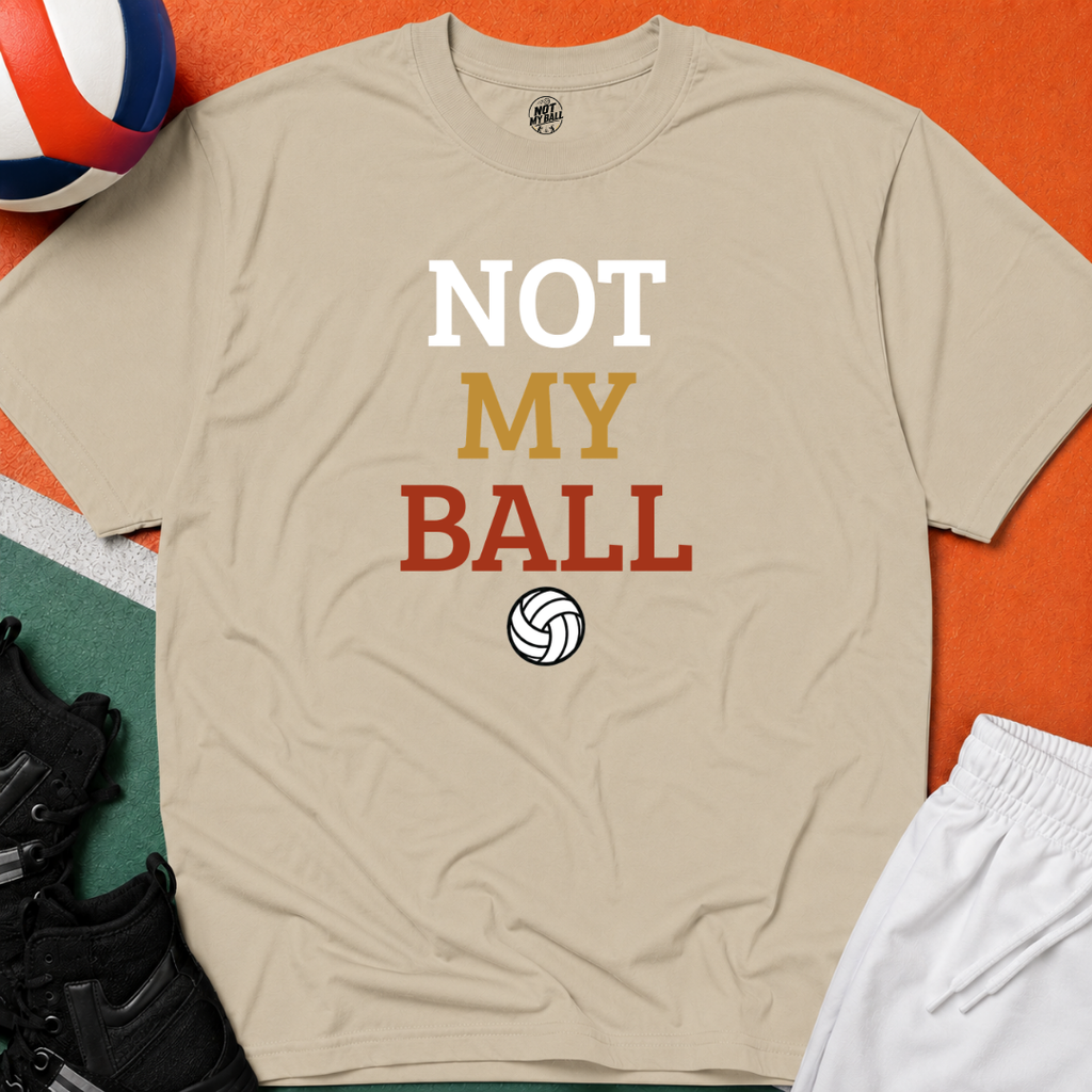 Not My Ball Volleyball T-Shirt