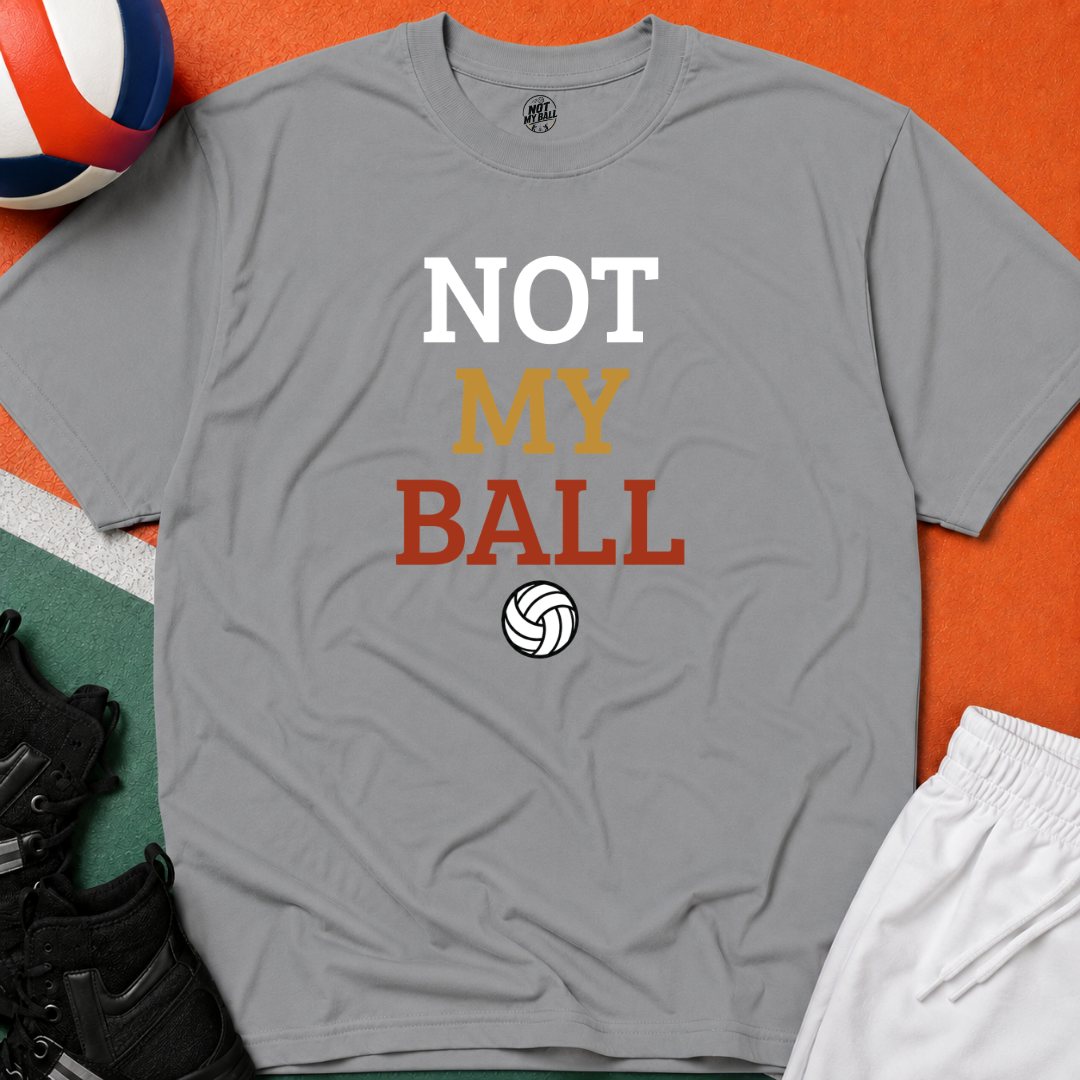 Not My Ball Volleyball T-Shirt