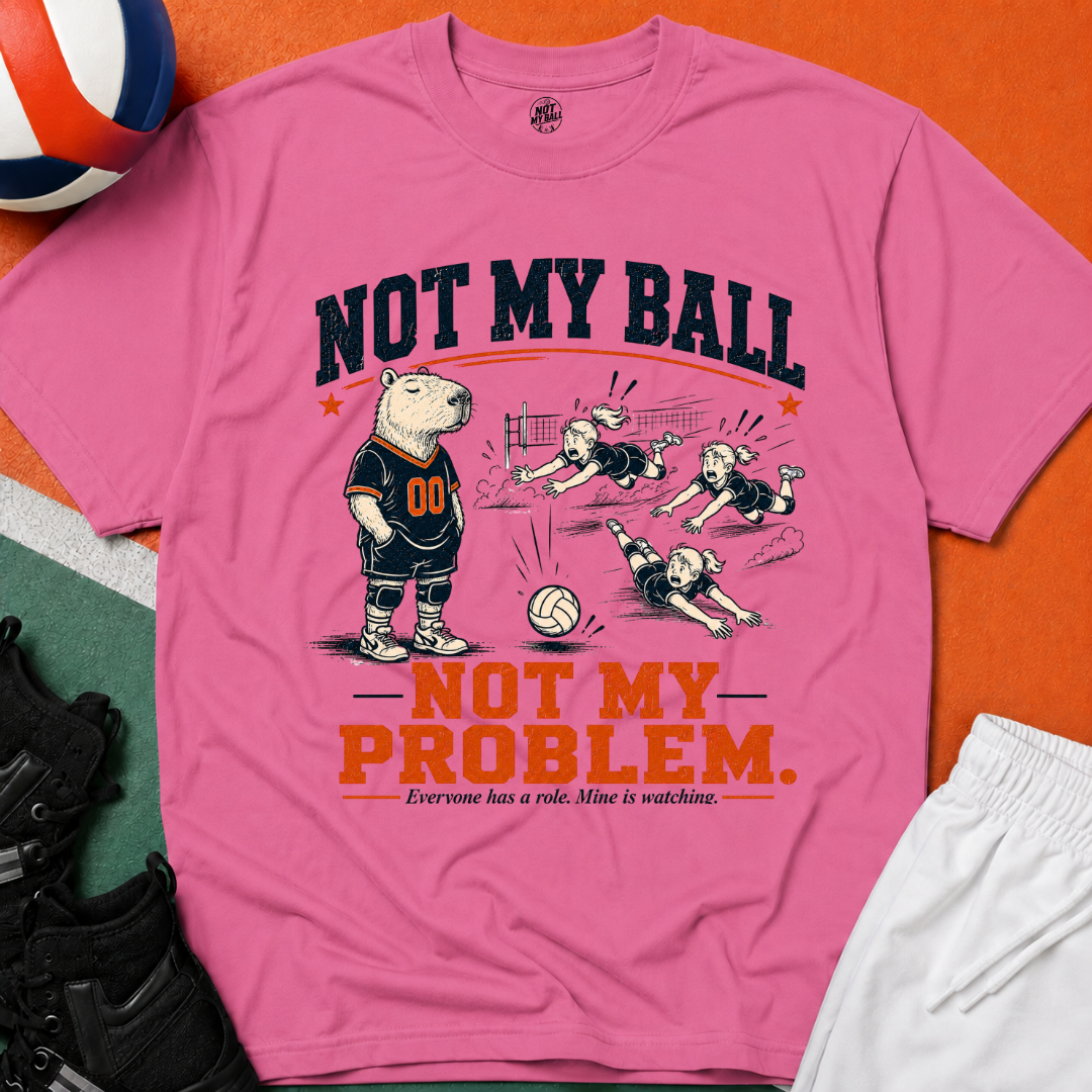 Not My Ball Volleyball T-Shirt