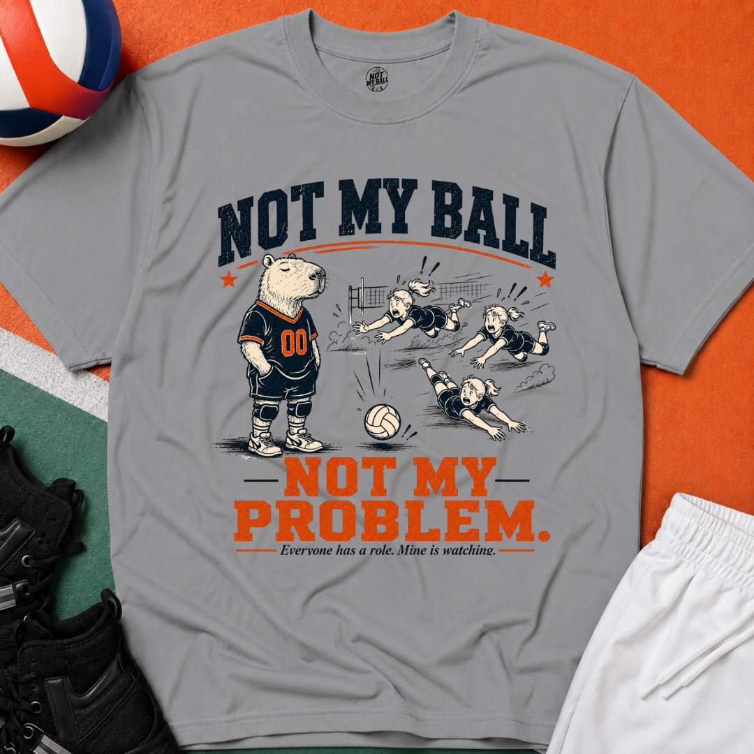 Not My Ball Volleyball T-Shirt