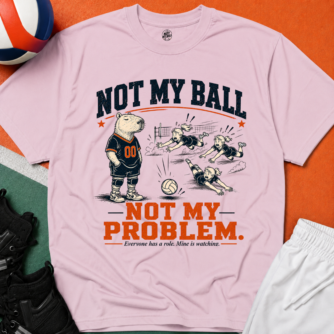Not My Ball Volleyball T-Shirt