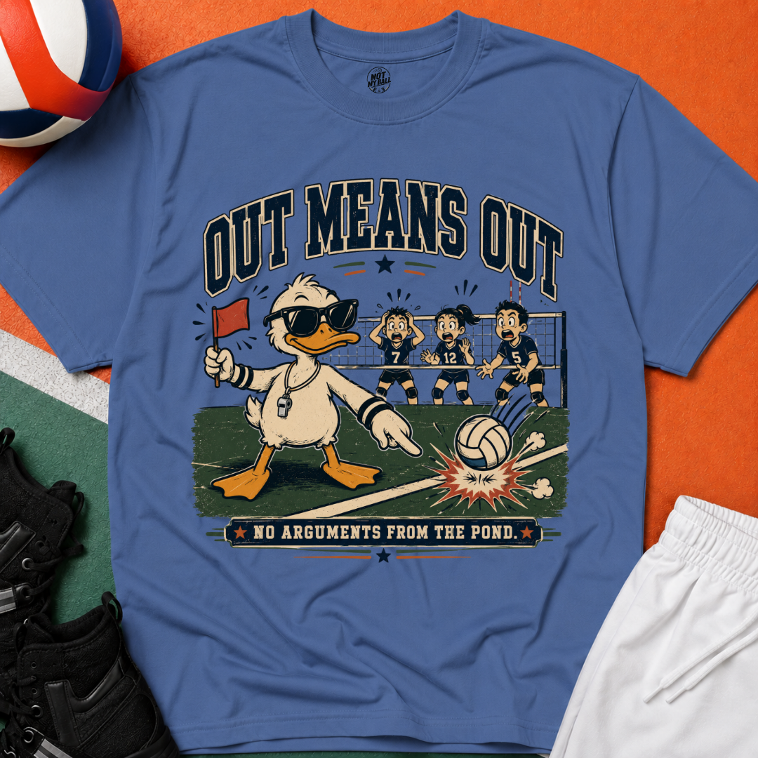 Out Means Out Duck Volleyball T-Shirt