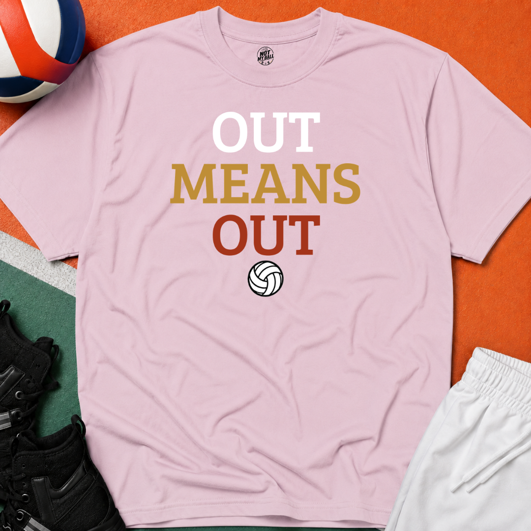 Out Means Out Volleyball T-Shirt