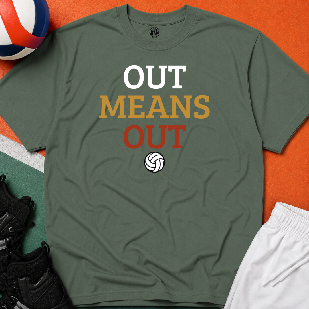 Out Means Out Volleyball T-Shirt