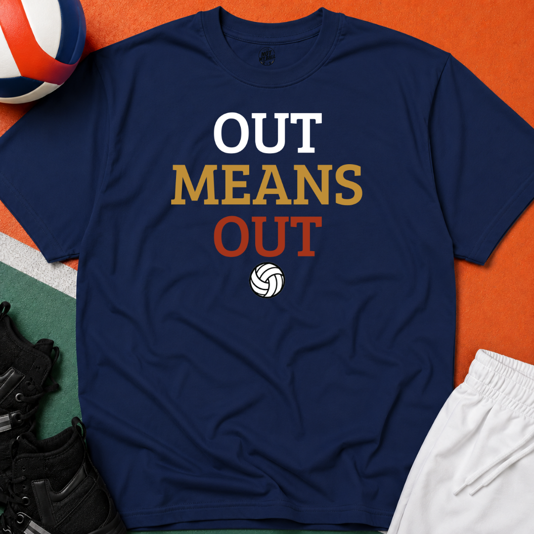 Out Means Out Volleyball T-Shirt